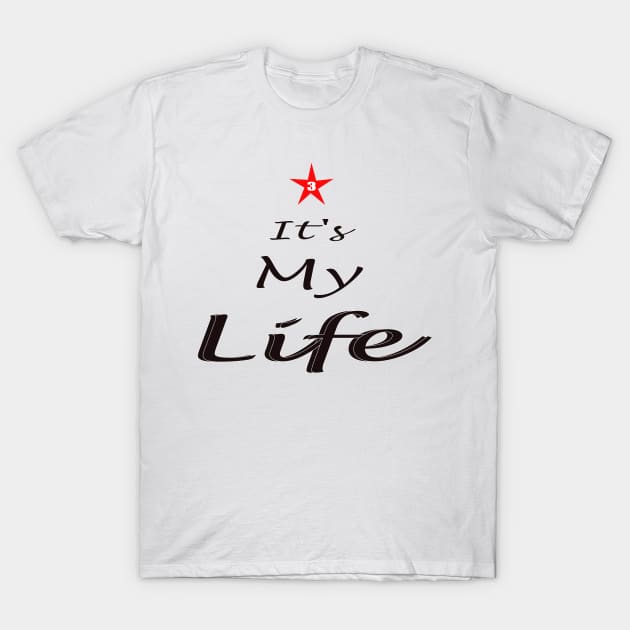 It s My Life - Freedom Free Style T-Shirt by PlanetMonkey